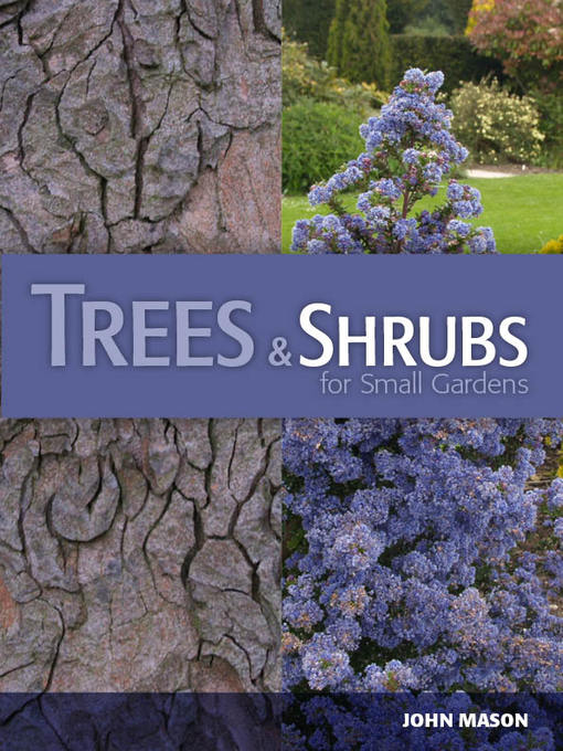 Title details for Trees and Shrubs for Small Gardens by John Mason - Available